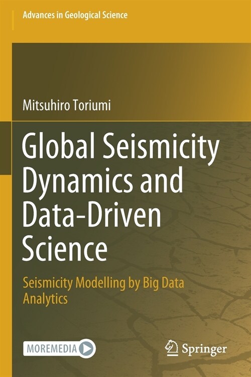 Global Seismicity Dynamics and Data-Driven Science: Seismicity Modelling by Big Data Analytics (Paperback)