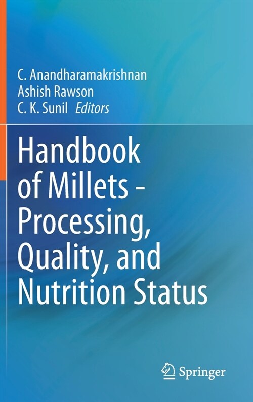 Handbook of Millets - Processing, Quality, and Nutrition Status (Hardcover)