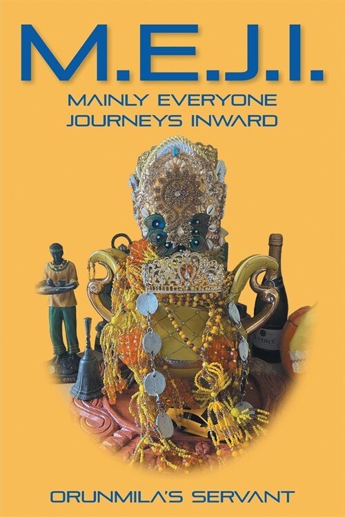 M.E.J.I.: Mainly Everyone Journeys Inward (Paperback)
