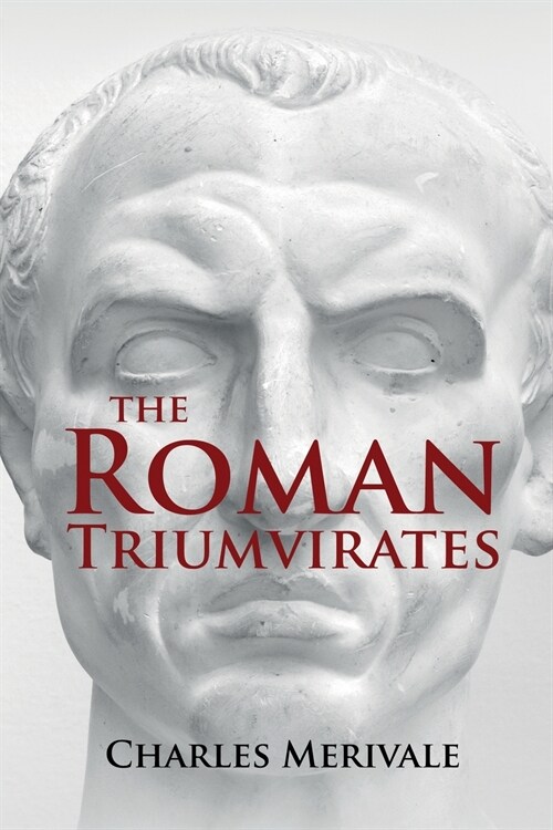 The Roman Triumvirates (Paperback)