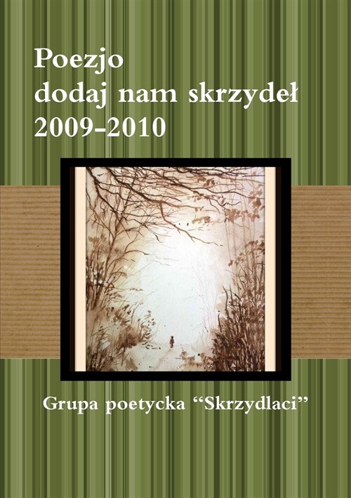 Poezjo dodaj nam skrzydel 2009-2010 (Paperback)