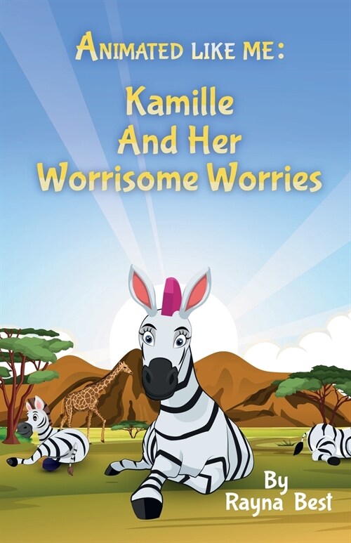 Animated Like Me: Kamille and Her Worrisome Worries (Paperback)