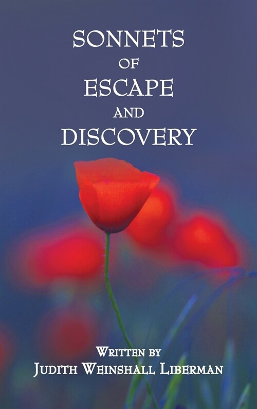 SONNETS OF ESCAPE AND DISCOVERY (Hardcover)