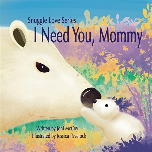I Need You, Mommy (Paperback)