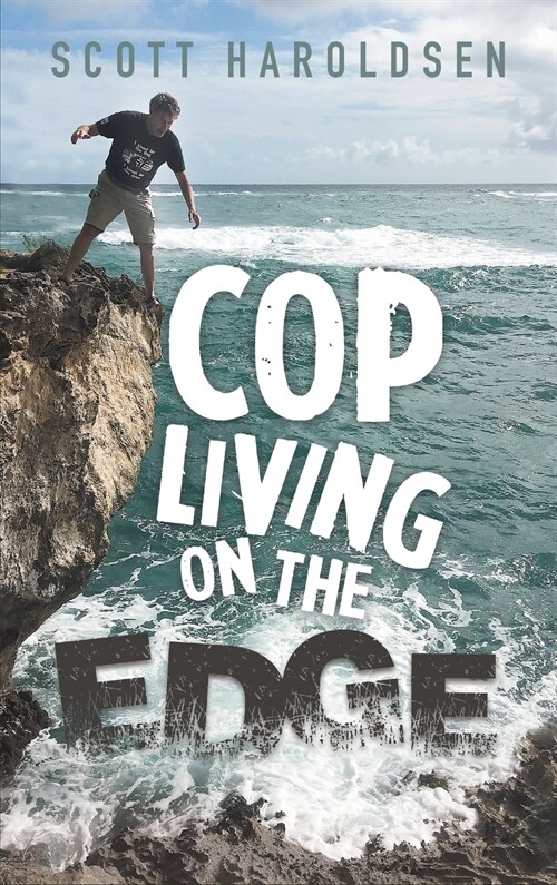 Cop Living on the Edge (Hardcover)