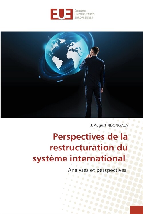 Perspectives de la restructuration du syst?e international (Paperback)