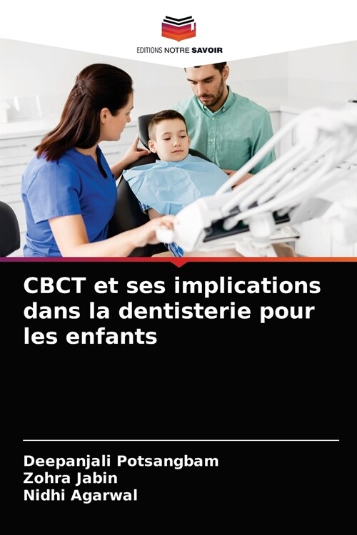 CBCT et ses implications dans la dentisterie pour les enfants (Paperback)