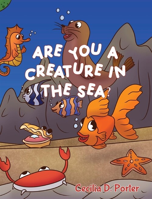 ARE YOU A CREATURE IN THE SEA? (Hardcover)