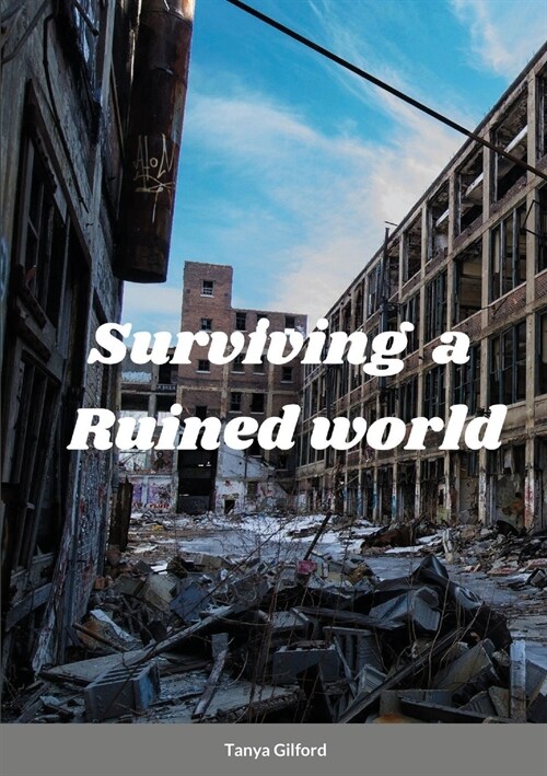 Surviving A Ruined World (Paperback)