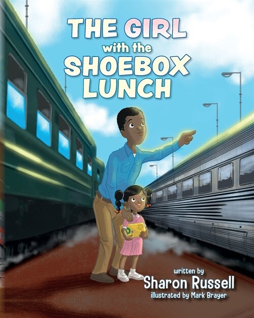The Girl with the Shoebox Lunch (Paperback)