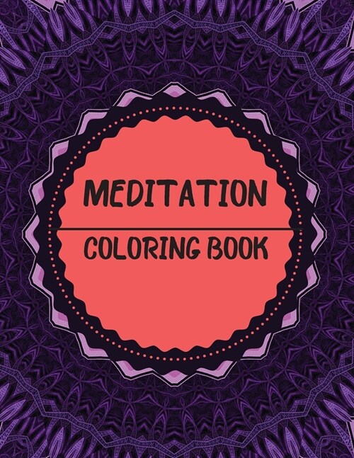 Meditation Coloring Book: Mandala Inspirational Design (Paperback)