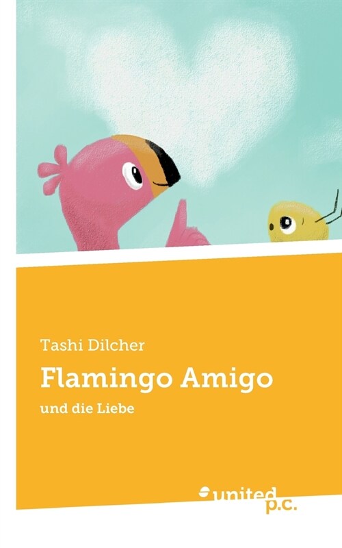 Flamingo Amigo: und die Liebe (Paperback)