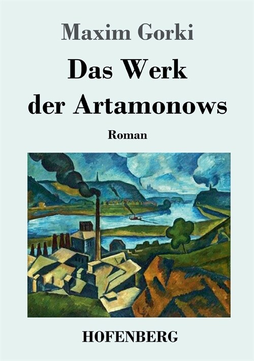 Das Werk der Artamonows: Roman (Paperback)