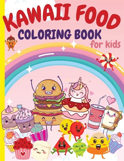 Kawaii Food Coloring Book for Kids: Super Cute Food Coloring Book For Kids and All Ages 80 Adorable & Relaxing Easy Kawaii with Cute Dessert, Cupcake, (Paperback)