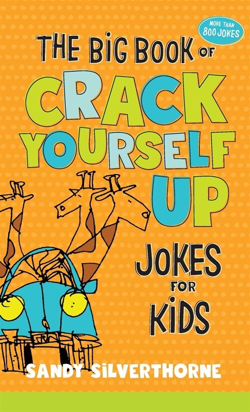 The Big Book of Crack Yourself Up Jokes for Kids (Hardcover)