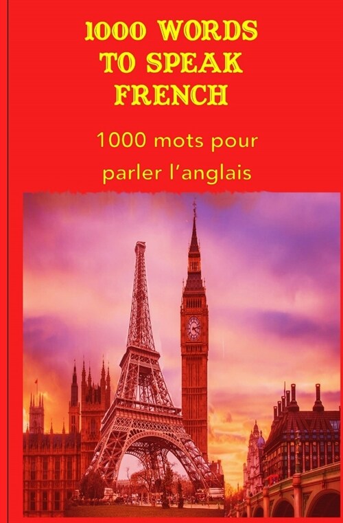 1000 Words to speak French (Paperback)
