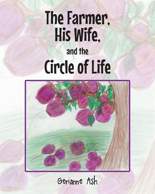 The Farmer, His Wife, and the Circle of Life (Paperback)