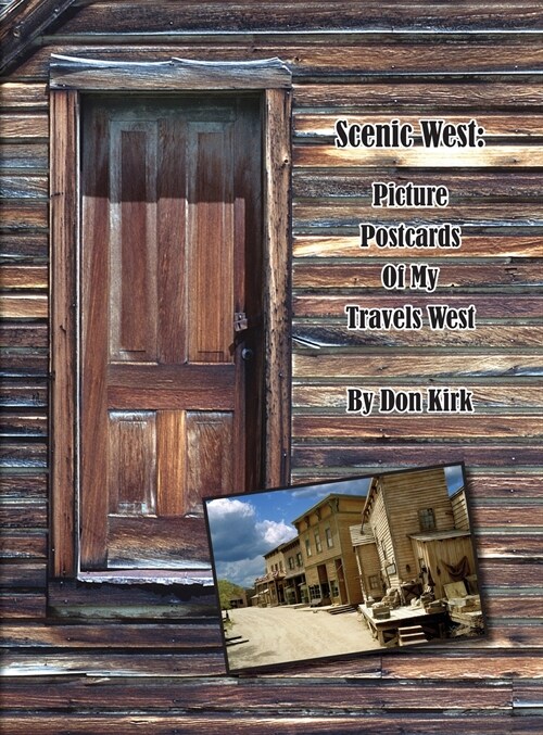 Scenic West: Picture Postcards Of My Travels West (Hardcover)