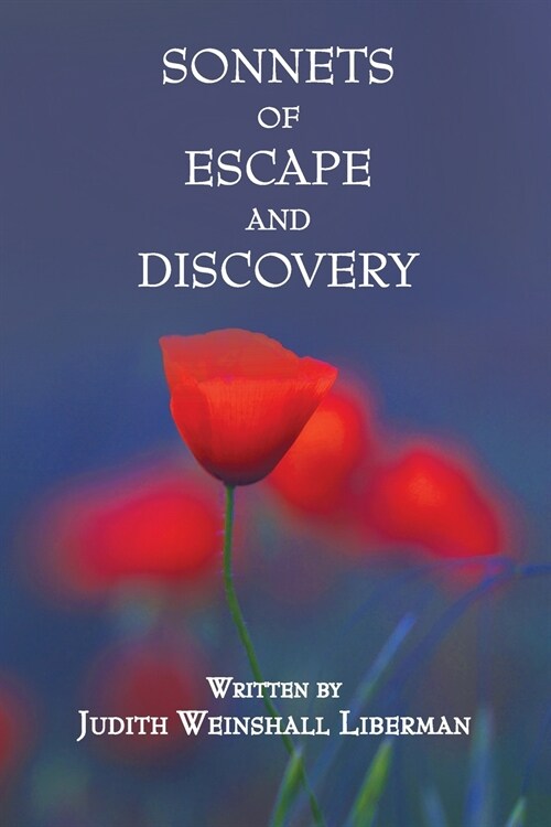 SONNETS OF ESCAPE AND DISCOVERY (Paperback)