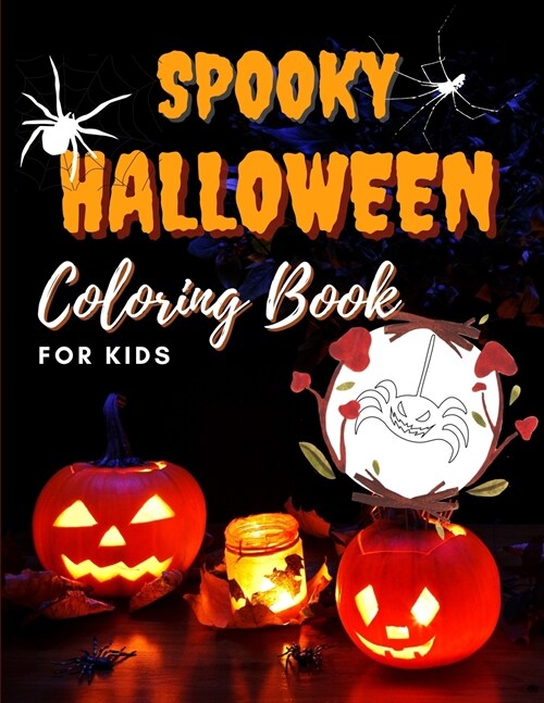 SPOOKY HALLOWEEN Coloring BOOK for KIDS: Fun and Easy Coloring Book For Kids AWESOME coloring PAGES with HALLOWEEN characters for Boys, Girls, Beginne (Paperback)