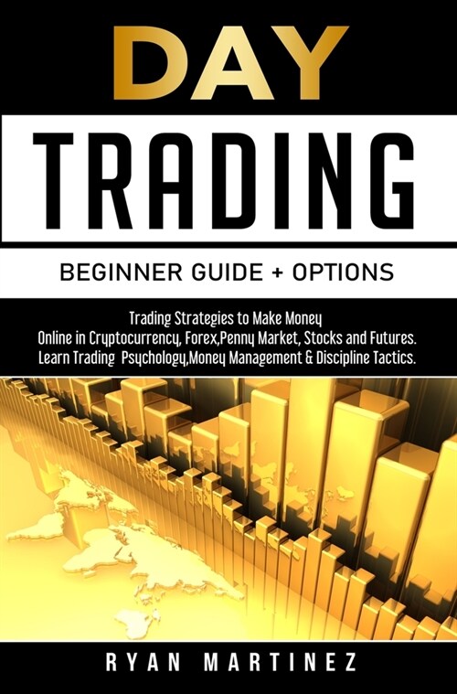 Day Trading Beginner Guide + Options (Hardcover)