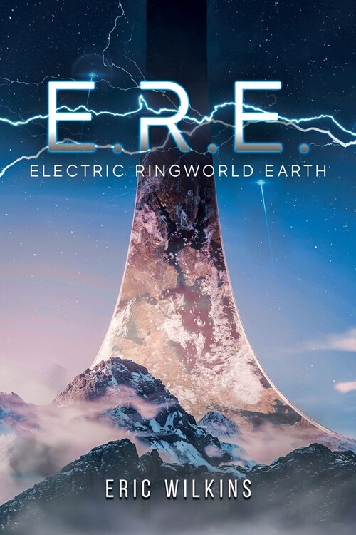 E.R.E.: Electric Ringworld Earth (Paperback)