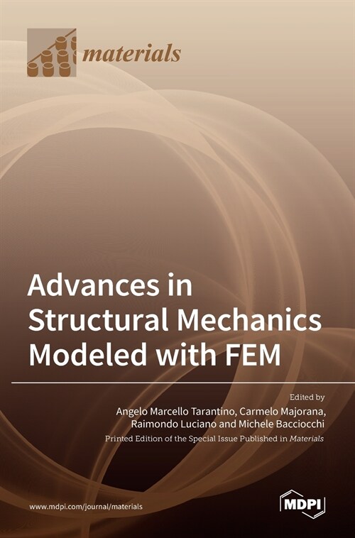 Advances in Structural Mechanics Modeled with FEM (Hardcover)