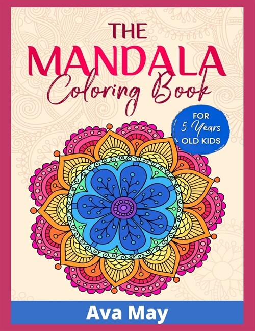 The Mandala Coloring Book: For 5 Years old Kids (Paperback)
