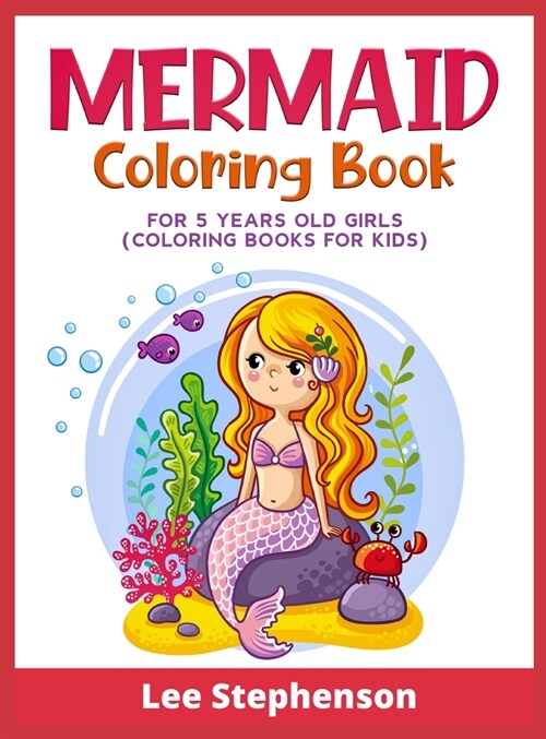 Mermaid Coloring Book for 5 Years Old Girls: (Coloring Books for Kids) (Hardcover)