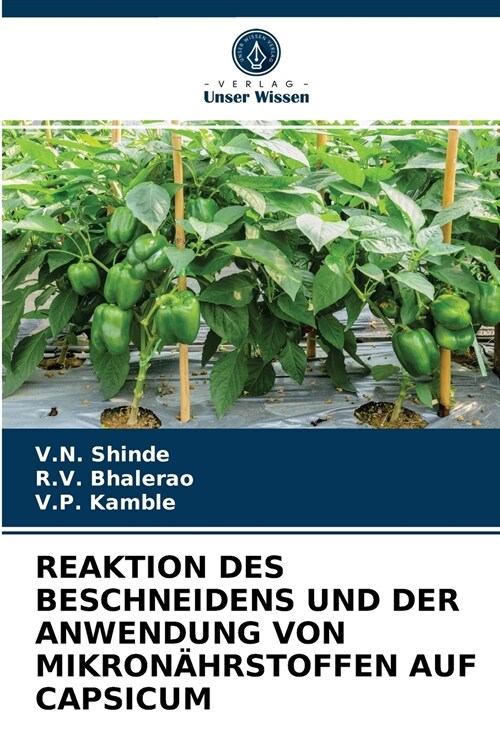 Reaktion Des Beschneidens Und Der Anwendung Von Mikron?rstoffen Auf Capsicum (Paperback)