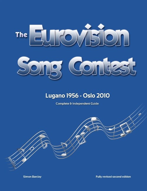 The Complete & Independent Guide to the Eurovision Song Contest 2010 (Paperback)