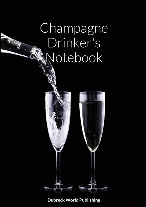 Champagne Drinkers Notebook (Paperback)