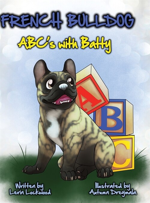 French Bulldog ABCs with Batty (Hardcover)