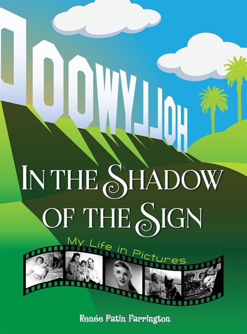 In the Shadow of the Sign - My Life in Pictures (color) (hardback) (Hardcover)