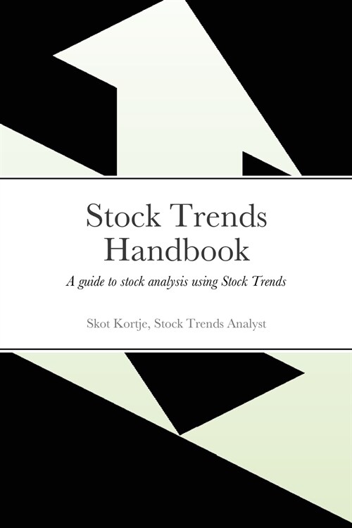 Stock Trends Handbook: A guide to stock analysis using Stock Trends (Paperback)