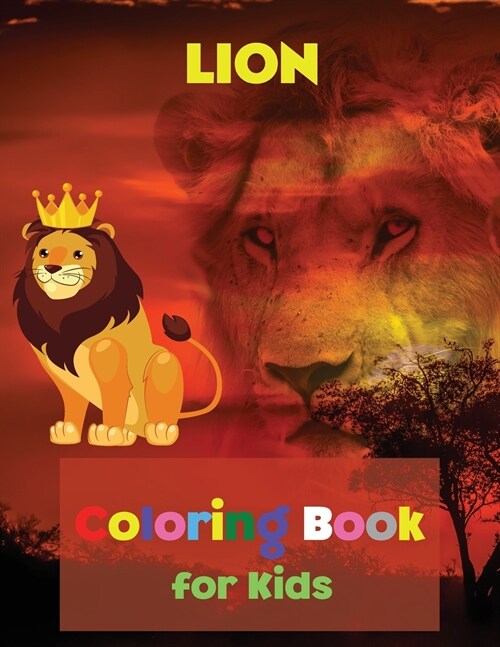 LION Coloring Book for Kids: Coloring and Activity Book Amazing Lion Coloring Book for Kids Great Gift for Boys & Girls, Ages 2-4 4-6 4-8 6-8 Color (Paperback)