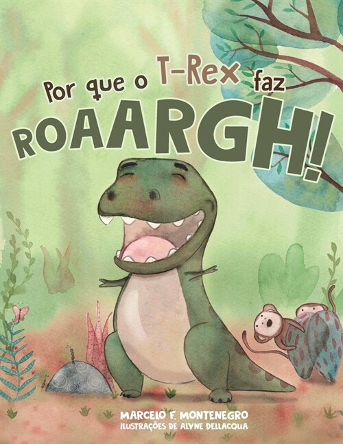 Por que o T-Rex faz roarrrgh! (Paperback)