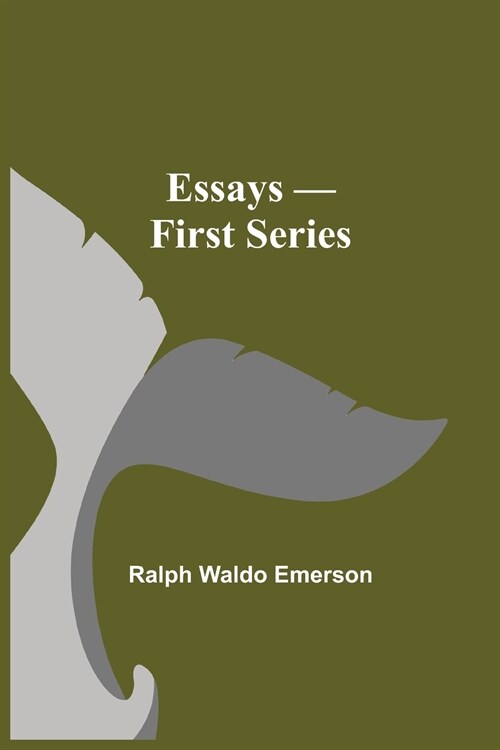Essays - First Series (Paperback)
