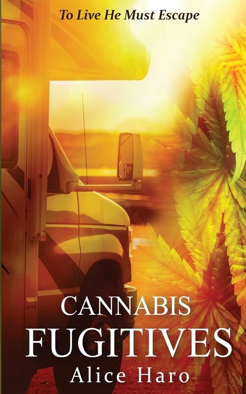 Cannabis Fugitives (Paperback)
