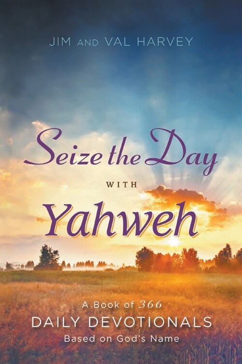 Seize the Day with Yahweh (Paperback)