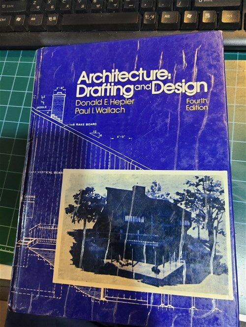 [중고] Architecture; Drafting and Design - 1982 Fourth Edition (상세설명참고) (Hardcover)