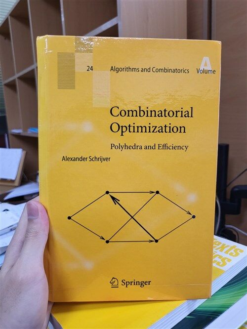 [중고] Combinatorial Optimization: Polyhedra and Efficiency (Hardcover, 2003)