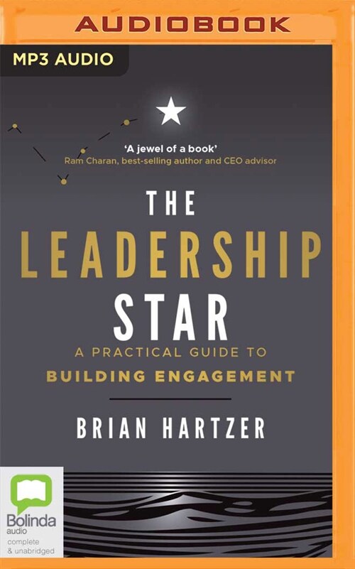 The Leadership Star: A Practical Guide to Building Engagement (MP3 CD)