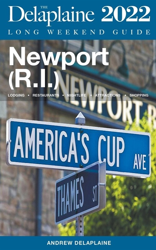 Newport (R.I.) - The Delaplaine 2022 Long Weekend Guide (Paperback)
