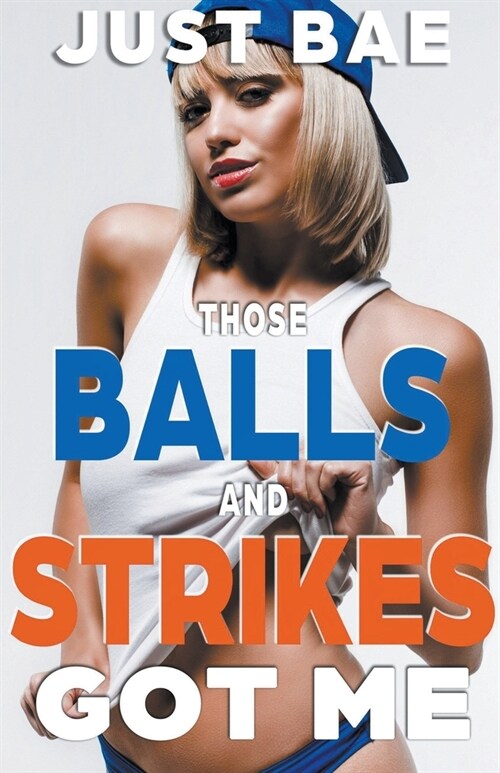 Those Balls and Strikes Got Me (Paperback)