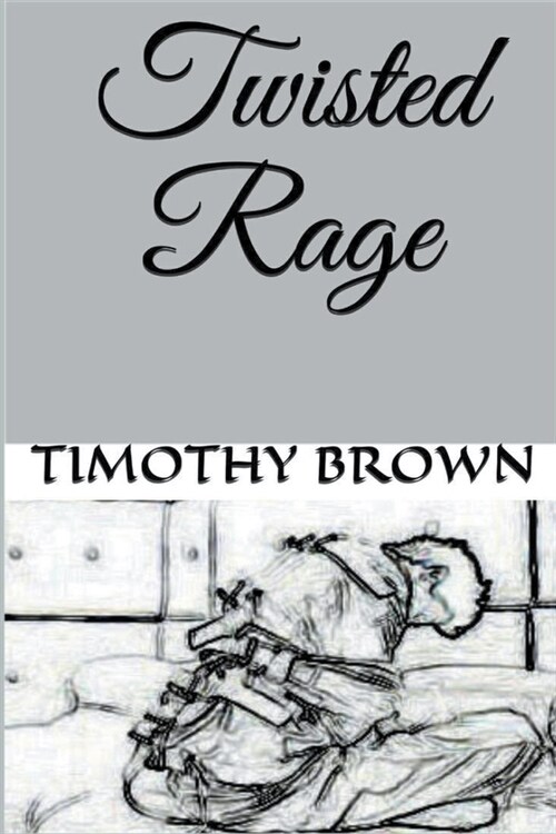 Twisted Rage (Paperback)