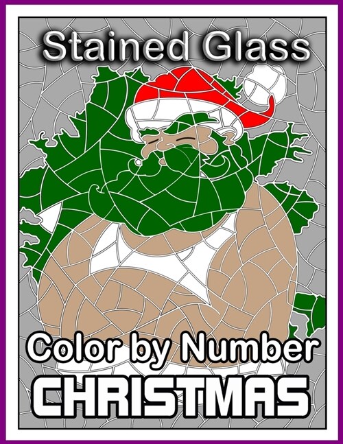 Christmas Stained Glass Color By Number: Coloring Book for Kids (Paperback)
