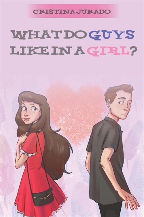 What Do Guys Like In A Girl? (Paperback)