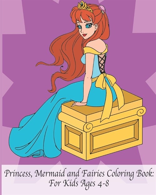 Princess, Mermaid and Fairies Coloring Book: For Kids Ages 4-8 (Paperback)
