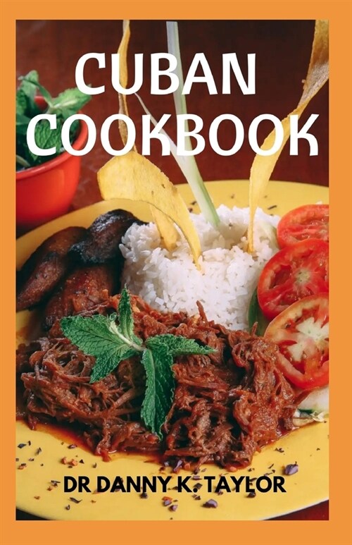 Cuban Cookbook: Easy Ancient Cuban Recipes (Paperback)